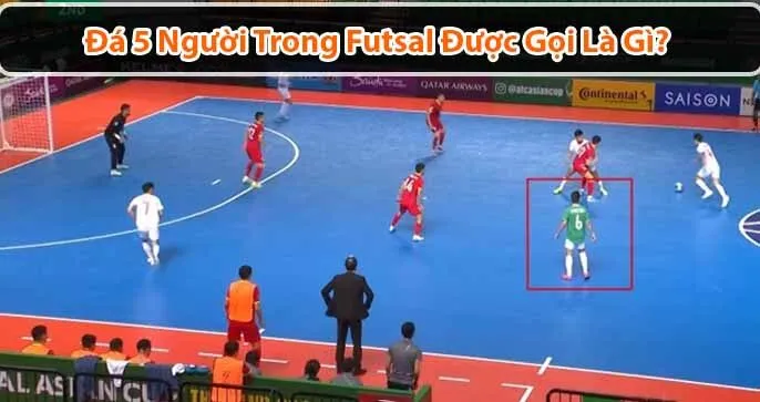 Đá 5 Người Trong Futsal – Chiến Thuật Power Play và Những Điều Cần Biết