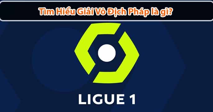 Giải vô địch Pháp là gì?