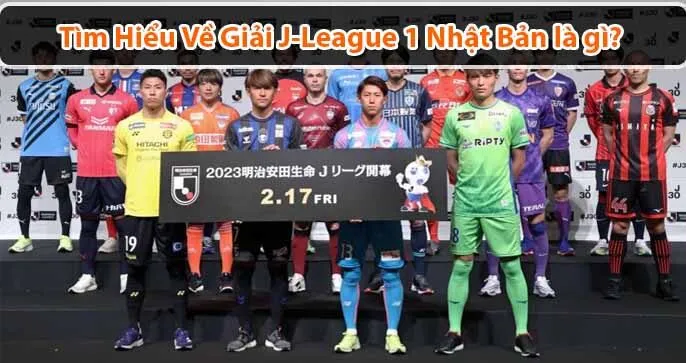 Khám Phá Giải J-League 1 Nhật Bản: Mặt Trận Bóng Đá Hàng Đầu Châu Á