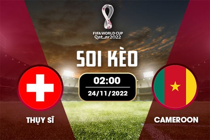 Thụy Sĩ vs Cameroon